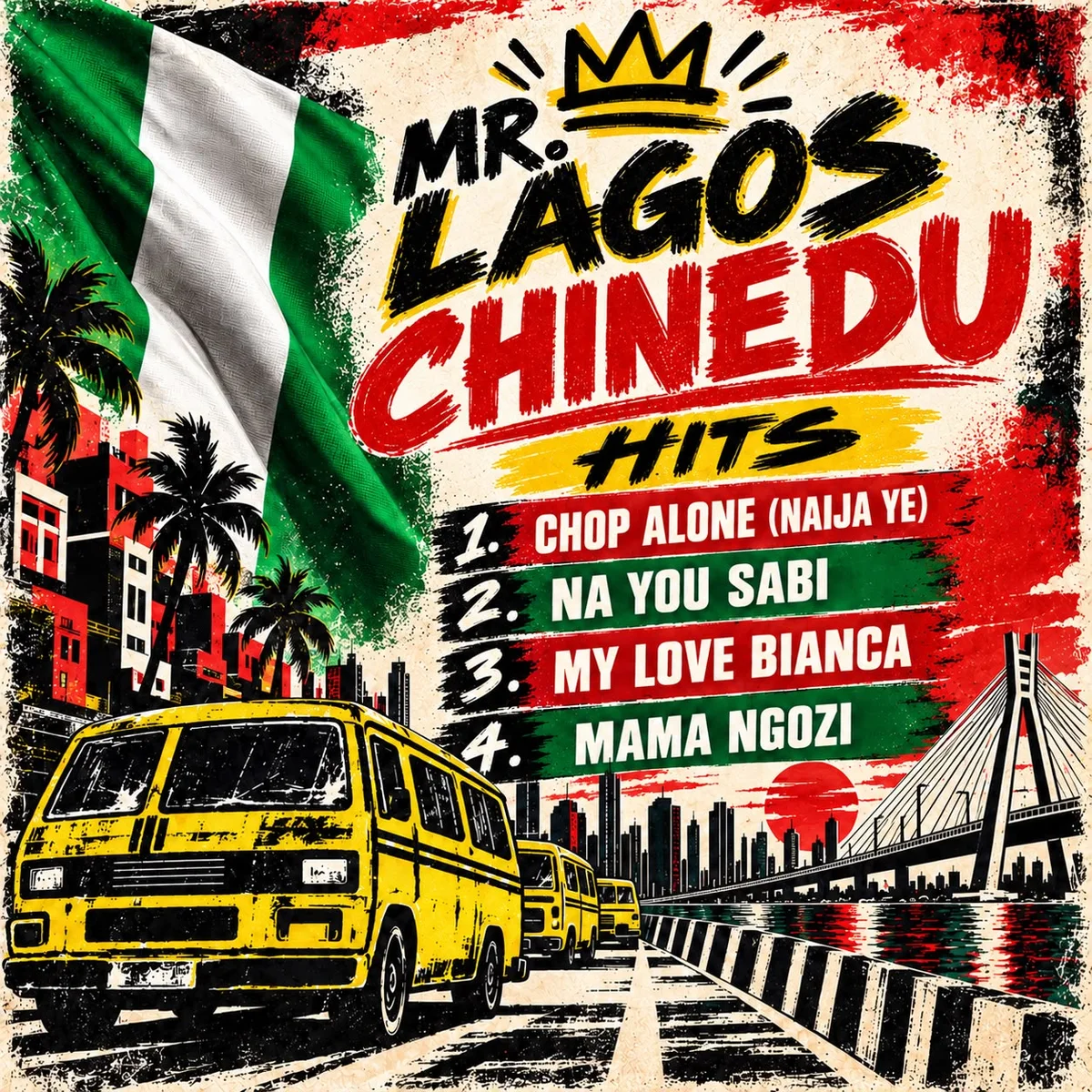 MR. LAGOS CHINEDU Hits cover featuring the Nigerian flag, Lagos skyline, Danfo buses and bridge